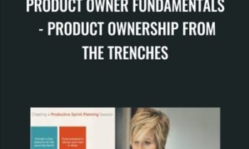 Product Owner Fundamentals - Product Ownership from the Trenches - Jeremy Jarrell