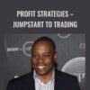 Profit Strategies – Jumpstart to Trading – Jay Harris