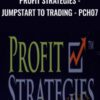 Profit Strategies - Jumpstart to Trading - PCH07 - Jay Harris