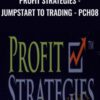 Profit Strategies - Jumpstart to Trading - PCH08 - Jay Harris