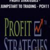 Profit Strategies - Jumpstart to Trading - PCH11 - Jay Harris
