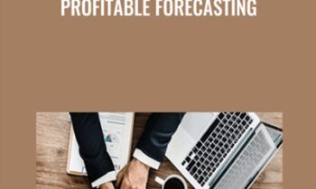 Profitable Forecasting - Myles Wilson Walker
