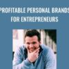 Profitable Personal Brands for Entrepreneurs - Josh Forti