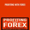 Profiting With Forex - John Jagerson
