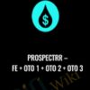 FE + OTO 1 + OTO 2 + OTO 3 - Prospectrr