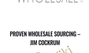 Proven Wholesale Sourcing – Jim Cockrum