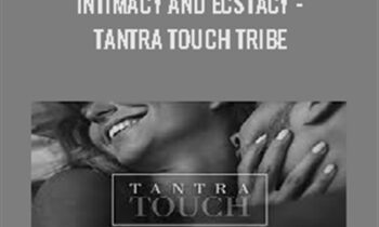 Tantra Touch The Path to Intimacy and Ecstacy - Tantra Touch Tribe