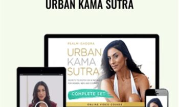 Urban Kama Sutra - Psalm Isadora