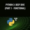 Python 3: Deep Dive (Part 1 - Functional) - Fred Baptiste