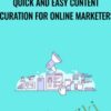 Quick And Easy Content Curation For Online Marketers - IMSource Academy