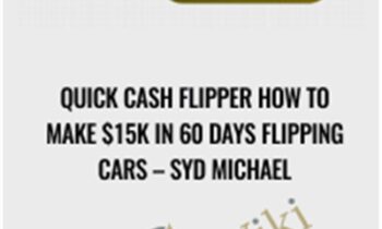 Quick Cash Flipper How to Make $15k in 60 Days Flipping Cars – Syd Michael