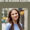 Beat the Instagram Algorithm - Rachel Paul