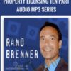 Rand Brenner’s Intellectual Property Licensing Ten Part Audio MP3 Series – Rand Brenner & Michael Senoff
