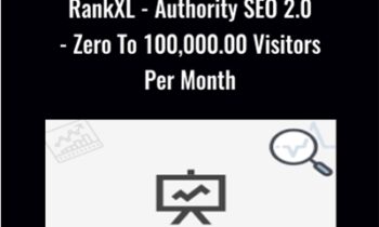RankXL - Authority SEO 2.0 - Zero To 100,000.00 Visitors Per Month