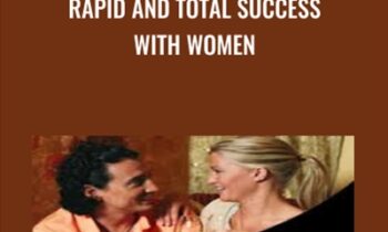 Rapid and Total Success with Women