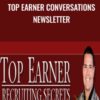 Top Earner Conversations Newsletter