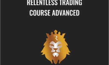 Relentless Trading Course Advanced – Rayn Relentless