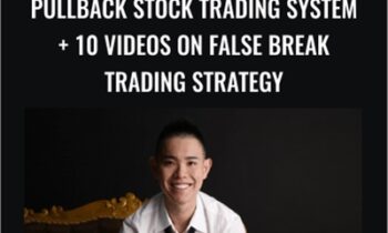 Pullback Stock Trading System + 10 videos on False Break Trading Strategy – Rayner Teo