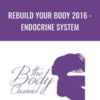 Rebuild Your Body 2016 - Endocrine System