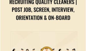 Recruiting Quality Cleaners | Post Job, Screen, Interview, Orientation & On-board