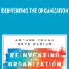 Reinventing the Organization - Arthur Yeung & Dave Ulrich