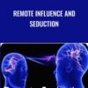 Remote Influence and Seduction - Wendi Friesen