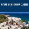 Retire Rich Seminar Classes – Options University