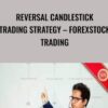 Reversal Candlestick Trading Strategy – ForexStock Trading – Syed Rahman