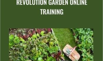 Revolution Garden Online Training – Grow Your Own Food
