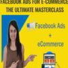 Facebook Ads for E-commerce The Ultimate MasterClass - Rihab sebaaly