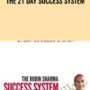 The 21 Day Success System - Robin Sharma