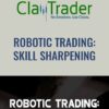 Robotic Trading: Skill Sharpening - Claytrader