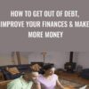 How To Get Out Of Debt, Improve Your Finances & Make More Money - Rod Warren