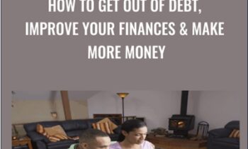 How To Get Out Of Debt, Improve Your Finances & Make More Money - Rod Warren