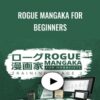 Rogue Mangaka for Beginners - 2D Animation 101