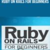 Ruby on Rails for Beginners