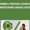 Running a Profitable Business: Understanding Financial Ratios - Jim Stice & Kay Stice