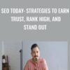 SEO Today: Strategies to Earn Trust, Rank High, and Stand Out - Rand Fishkin