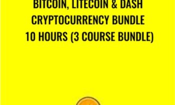 Bitcoin, Litecoin & Dash CryptoCurrency Bundle 10 Hours (3 Course Bundle) – Saad T. Hameed (STH)