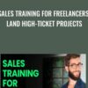 Sales Training for Freelancers: Land High-Ticket Projects - Bruno Padilha