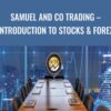 Samuel And Co Trading – Introduction To Stocks & Forex – Samuel Leach