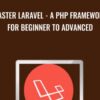 Master Laravel - A php framework for Beginner to Advanced - Sarthak Shrivastava