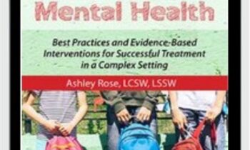 School-Based Mental Health: Best Practices and Evidence-Based Interventions for Successful Treatment in a Complex Setting - Ashley Rose