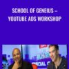 School of Geneius – Youtube Ads Workshop - Billy Gene