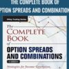 The Complete Book of Option Spreads and Combinations - Scott Nations