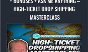 Secret Mastermind Group + Bonuses + Ask Me Anything – High-Ticket Drop Shipping Masterclass