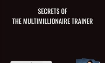 Secrets Of The MultiMillionaire Trainer