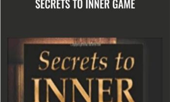 Secrets To Inner Game - Arash Dibazar