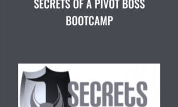 Secrets of a Pivot Boss Bootcamp