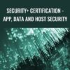 Security+ Certification - App, Data and Host Security - Chad Russell